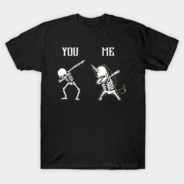 You Vs Me Skeleton Unicorns Rainbow Dabbing Funny T-Shirt by Rumsa